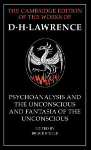 Title: 'Psychoanalysis and the Unconscious' and 'Fantasia of the Unconscious', Author: D. H. Lawrence