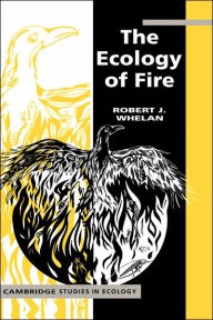 Title: The Ecology of Fire, Author: Robert J. Whelan