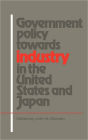 Government Policy towards Industry in the United States and Japan