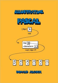Title: Illustrating Pascal, Author: Donald G. Alcock