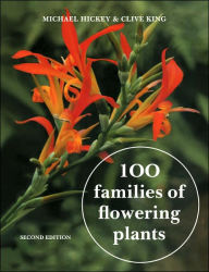 Title: 100 Families of Flowering Plants / Edition 2, Author: Michael Hickey