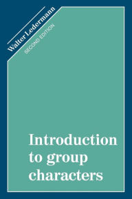 Title: Introduction to Group Characters / Edition 2, Author: Walter Ledermann
