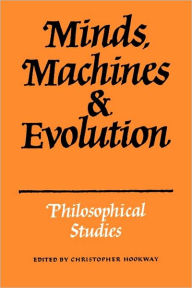 Title: Minds, Machines and Evolution, Author: Christopher Hookway