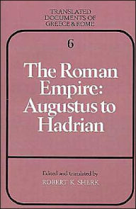 Title: The Roman Empire: Augustus to Hadrian / Edition 1, Author: Cambridge University Press