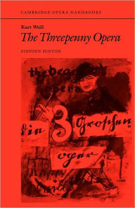 Title: Kurt Weill: The Threepenny Opera, Author: Stephen Hinton