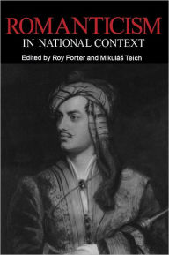 Title: Romanticism in National Context, Author: Roy Porter