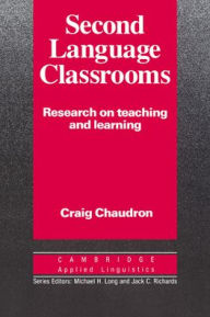 Title: Second Language Classrooms / Edition 1, Author: Craig Chaudron