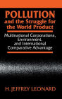 Pollution and the Struggle for the World Product: Multinational Corporations, Environment, and International Comparative Advantage