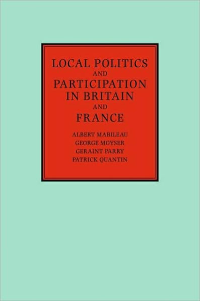Local Politics and Participation in Britain and France