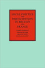 Local Politics and Participation in Britain and France