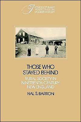 Those who Stayed Behind: Rural Society in Nineteenth-Century New England / Edition 2