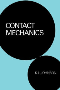 Title: Contact Mechanics / Edition 1, Author: K. L. Johnson