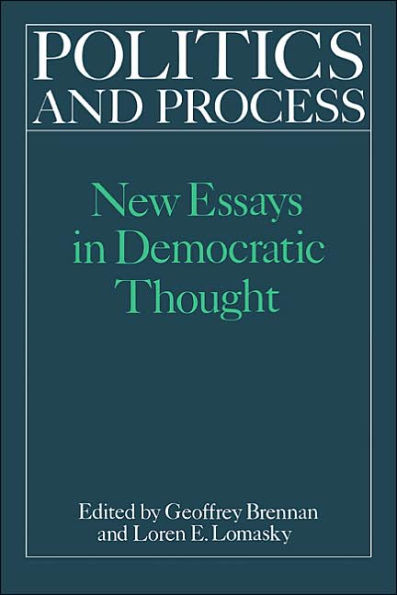 Politics and Process: New Essays in Democratic Thought