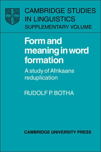 Form and Meaning in Word Formation: A Study of Afrikaans Reduplication