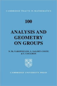 Title: Analysis and Geometry on Groups, Author: Nicholas T. Varopoulos