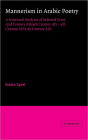 Mannerism in Arabic Poetry: A Structural Analysis of Selected Texts (3rd Century AH/9th Century AD - 5th Century AH/11th Century AD)