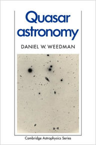 Title: Quasar Astronomy, Author: Daniel W. Weedman