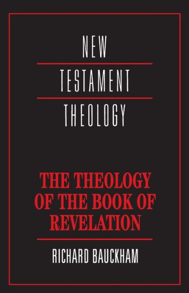 The Theology of the Book of Revelation / Edition 1