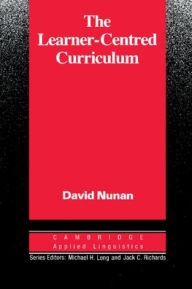 Title: The Learner-Centred Curriculum: A Study in Second Language Teaching, Author: David Nunan