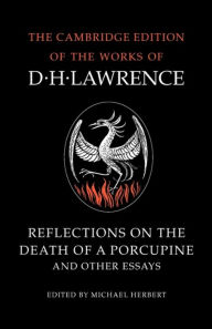 Title: Reflections on the Death of a Porcupine and Other Essays, Author: D. H. Lawrence