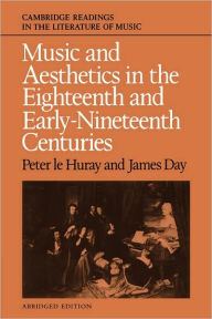 Title: Music and Aesthetics in the Eighteenth and Early Nineteenth Centuries, Author: Peter le Huray