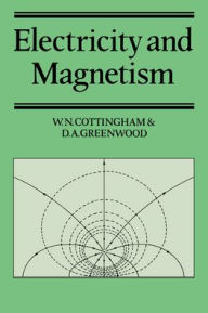 Title: Electricity and Magnetism, Author: W. N. Cottingham
