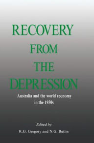 Title: Recovery from the Depression: Australia and the World Economy in the 1930s, Author: R. G. Gregory