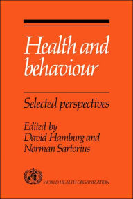 Title: Health and Behaviour: Selected Perspectives, Author: David Hamburg