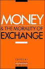 Money and the Morality of Exchange