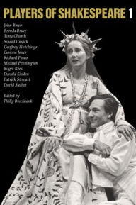 Title: Players of Shakespeare 1: Essays in Shakespearean Performance by Twelve Players with the Royal Shakespeare Company / Edition 1, Author: Philip Brockbank