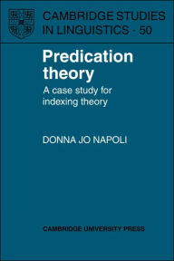 Title: Predication Theory: A Case Study for Indexing Theory, Author: Donna Jo Napoli