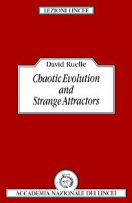 Title: Chaotic Evolution and Strange Attractors / Edition 1, Author: D. Ruelle