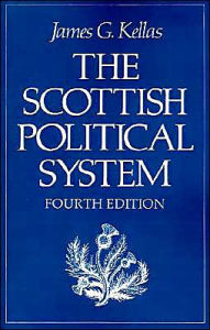 Title: The Scottish Political System / Edition 4, Author: James G. Kellas