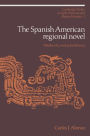 The Spanish American Regional Novel: Modernity and Autochthony