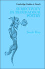 Subjectivity in Troubadour Poetry