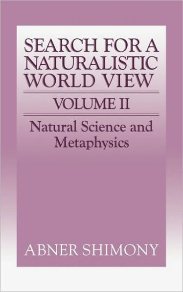 The Search for a Naturalistic World View: Volume 2