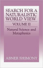The Search for a Naturalistic World View: Volume 2