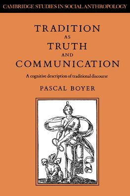 Tradition as Truth and Communication: A Cognitive Description of Traditional Discourse