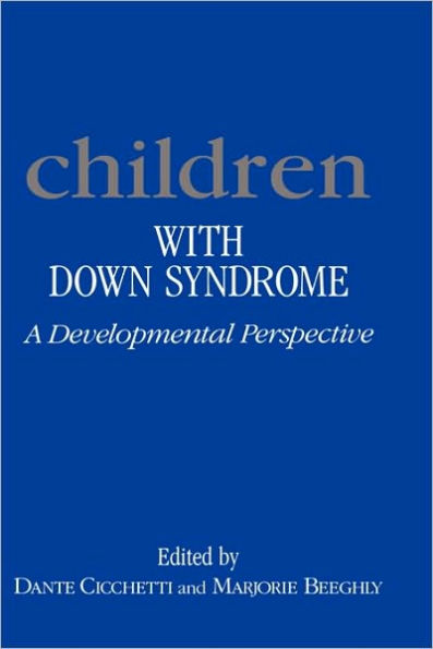 Children with Down Syndrome: A Developmental Perspective