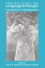 Perspectives on Language and Thought: Interrelations in Development