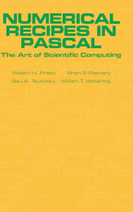 Title: Numerical Recipes in Pascal (First Edition): The Art of Scientific Computing, Author: William H. Press