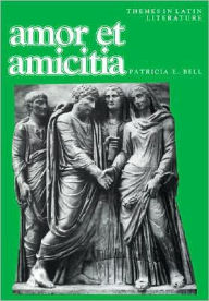 Title: Amor et amicitia / Edition 7, Author: Patricia E. Bell