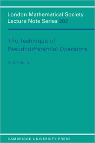 Title: The Technique of Pseudodifferential Operators, Author: H. O. Cordes