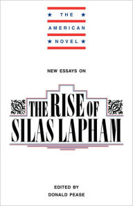 Title: New Essays on The Rise of Silas Lapham, Author: Donald E. Pease