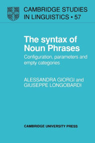 Title: The Syntax of Noun Phrases: Configuration, Parameters and Empty Categories, Author: Alessandra Giorgi