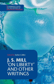 Title: J. S. Mill: 'On Liberty' and Other Writings, Author: John Stuart Mill