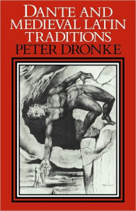 Title: Dante and Medieval Latin Traditions, Author: Peter Dronke