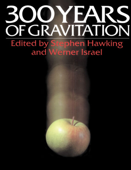 Three Hundred Years of Gravitation