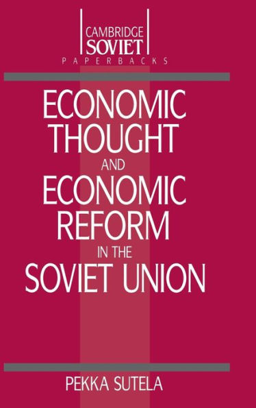 Economic Thought and Economic Reform in the Soviet Union