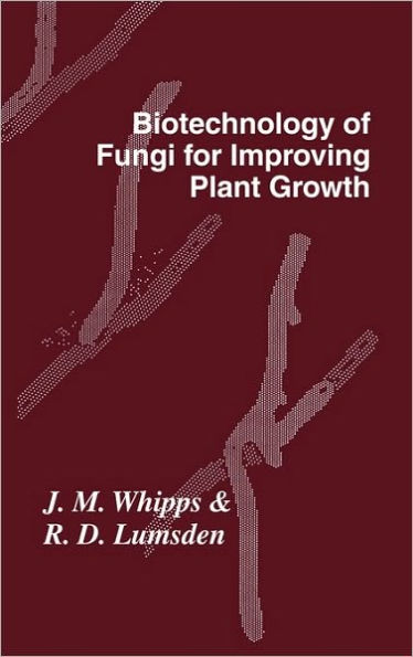 Biotechnology of Fungi for Improving Plant Growth
